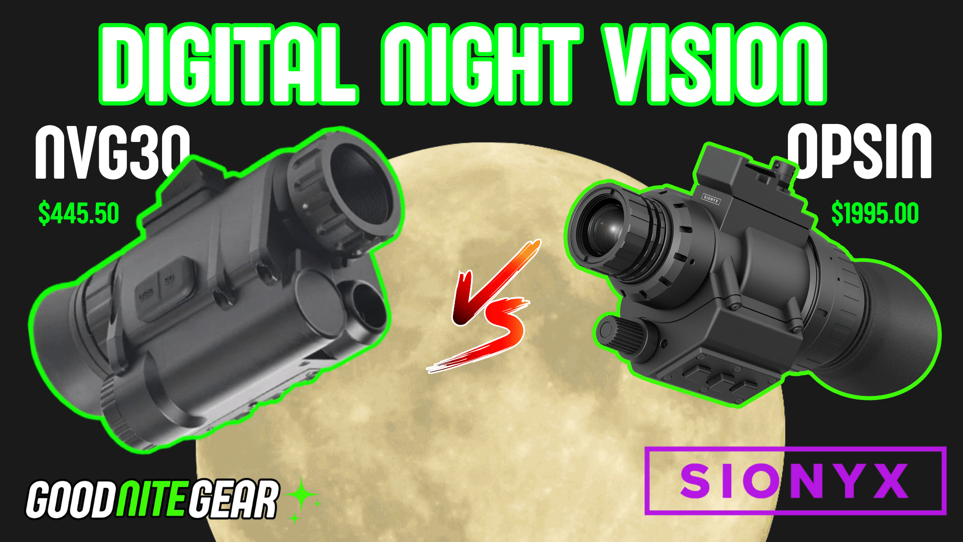 Expensive Digital vs Budget Tactical Night Vision Goggles - Sionyx Opsin vs NVG30 - Good Nite Gear