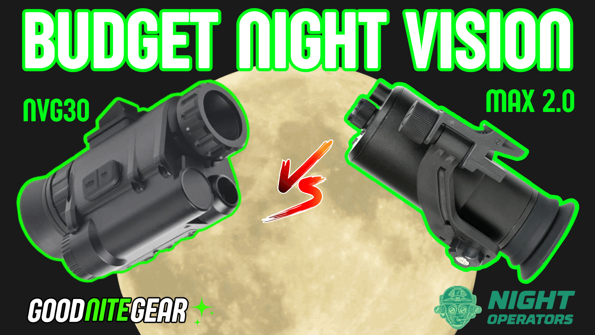 Night Operators Pro Max 2.0 vs NVG30 Cheap Digital Night Vision Battle - Good Nite Gear