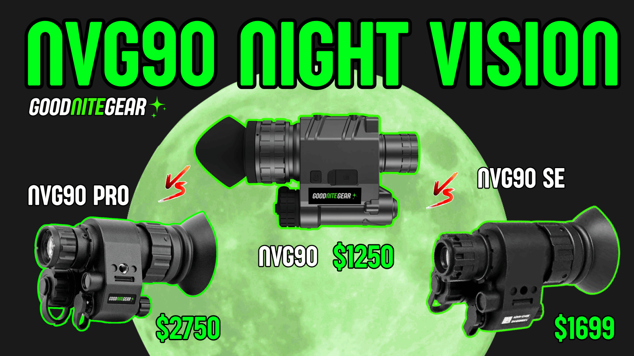 NVG90 Series Review: NVG90 vs. NVG90 SE vs. NVG90 Pro — Which One Is Right for You? - Good Nite Gear
